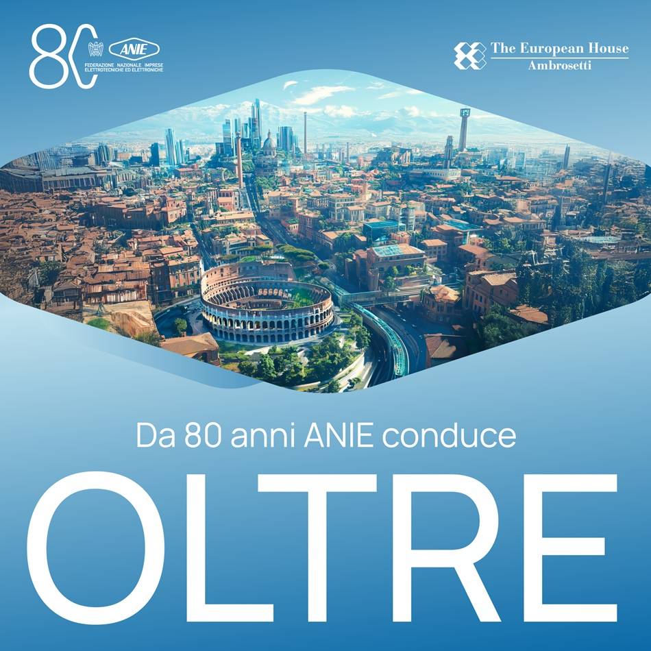 ANIE Confindustria da 80 anni conduce OLTRE: visione, industria, futuro.