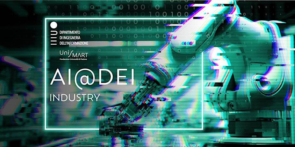 AI@DEI for Industry: LIntelligenza Artificiale incontra il mondo dellindustria